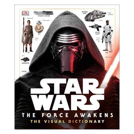 Sélection Star Wars Star Wars Episode VII The Force Awakens Visual Dictionary Hardcover Book Sélection Star Wars star wars geek