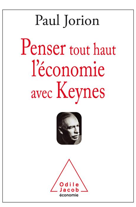 « Penser tout haut l’économie avec Keynes » de Paul Jorion