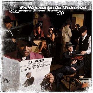 Jacques Daoud Revue: « la revanche du fainéant »