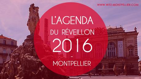 L’Agenda du Réveillon 2016 à Montpellier réveillon, nouvel an, montpellier, sortie, culture, théâtre, soirée, cinéma