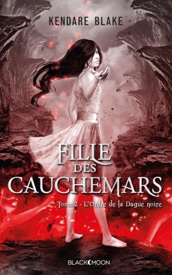 Fille des cauchemars 2- L'ordre de la dague noire - Kendare Blake