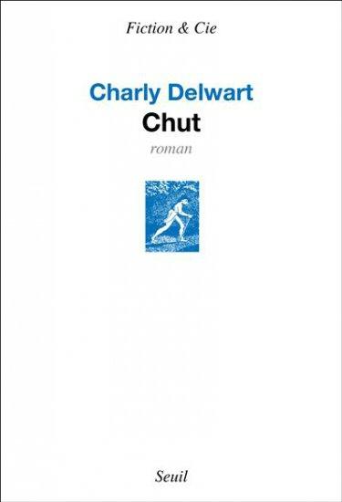 La force des mots : Charly Delwart Chut 9782021219234