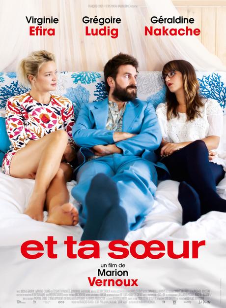 ET TA SOEUR - avec Virginie Efira, Géraldine Nakache et Grégoire Ludig - au Cinéma le 13 Janvier 2016