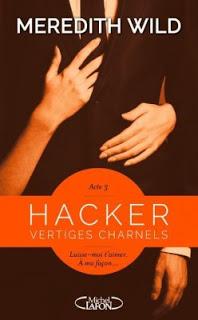 Hacker, tome 3 : Vertiges charnels de Meredith Wild Hacker, tome 3 : Vertiges charnels de Meredith Wild