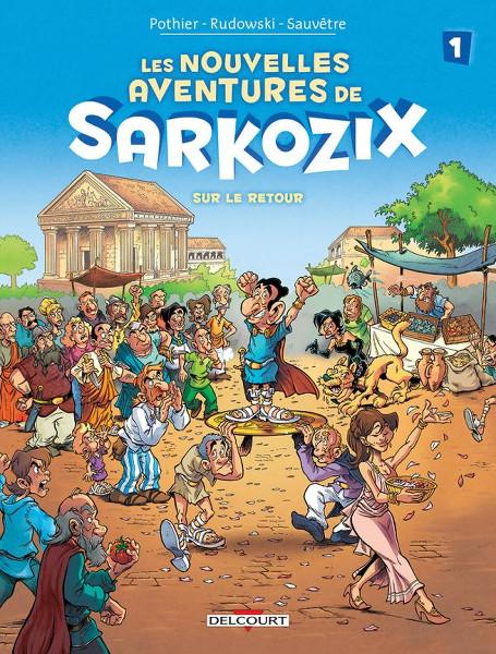 Chronique : Les nouvelles aventures de Sarkozix T1 sarkozix-retour-tome-1-cover