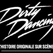 Dirty Dancing, l'Histoire Originale sur Scène - Ne manquez pas les dernières représentations #DirtyDancing2016 Dirty Dancing, L'Histoire Originale sur Scène