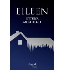 Eileen de Ottessa Moshfegh