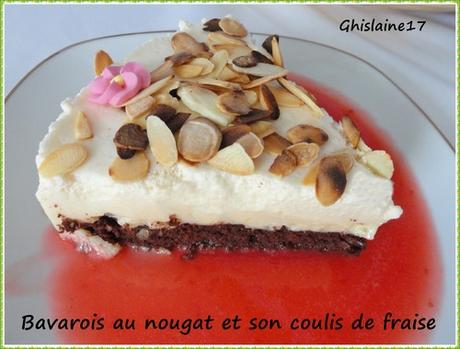 Bavarois au nougat et son coulis de fraises Bavarois au nougat et son coulis de fraises