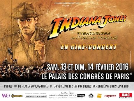 Indiana Jones en Ciné-Concert - les 13 et 14 février 2016 au Palais des Congrès de Paris