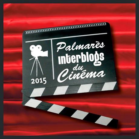 Palmarès Interblogs du Cinéma : bilan de 2015