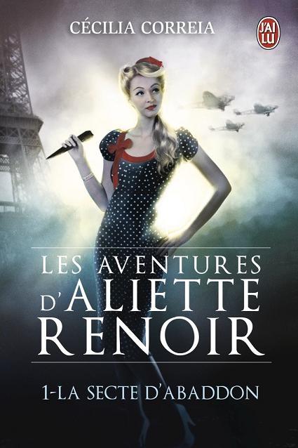 C'est lundi, que lisez-vous #87 Couverture Les aventures d'Aliette Renoir, tome 1 : La secte d'Abaddon