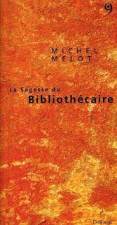 La sagesse du bibliothécaire de Michel Melot