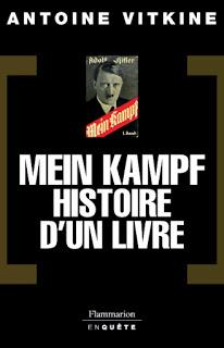 Mein Kampf, histoire d´ un livre, une étude d´Antoine Vitkine