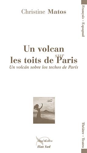 Un volcan sur les toits de Paris, Christine Matos, éd. Elan Sud
