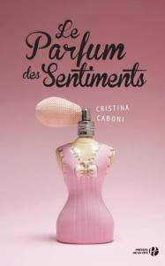 Le Parfum des sentiments de Cristina Caboni couv7725890