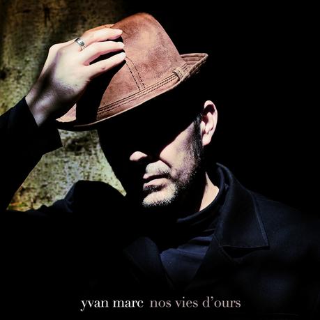 Musique : Yvan Marc, cet Ours pas mal léché du tout... COVER_nosviesdours
