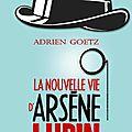La conspiration de l'Ill La nouvelle vie d'arsène lupin