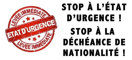 Refusons la déchéance de nationalité et la constitutionnalisation de l’état d’urgence Refusons la déchéance de nationalité et la constitutionnalisation de l’état d’urgence
