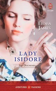 Eloisa James, Les Duchesses, Tome 4, Lady Isidore.