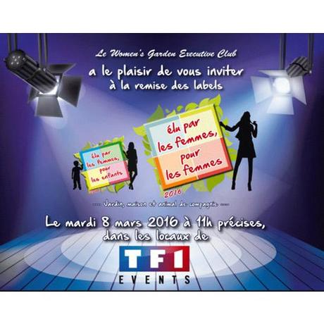 WGEC : les Women’s vous donnent rendez-vous le 8 mars 2016 à TF1 pour la 4ème édition des labels « élu par les femmes, pour les femmes » Jardin, maison et animal de compagnie