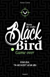 Nom de code : Blackbird, tome 2 : Game over d’Anna Carey couv41776381