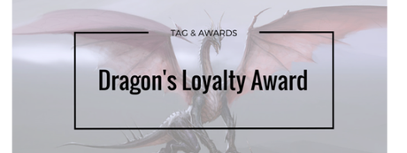 Dragon's Loyalty Award tag-awards-11
