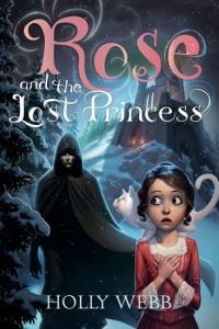 WEBB Holly – Rose et la princesse disparue, tome 2 Rose and the lost princess couverture