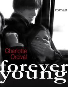 « Forever Young » de Charlotte Orcival forever young