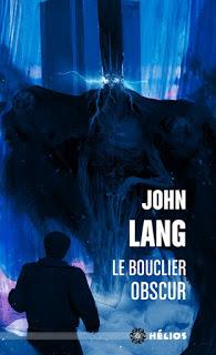 Le bouclier obscur de John Lang Le bouclier obscur de John Lang