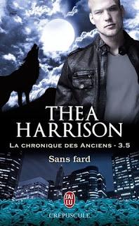 La chronique des anciens , tome 3.5 et 4.5 : Sans fard et Le mal absolu de Théa Harrison La chronique des anciens , tome 3.5 et 4.5 : Sans fard et Le mal absolu de Théa Harrison