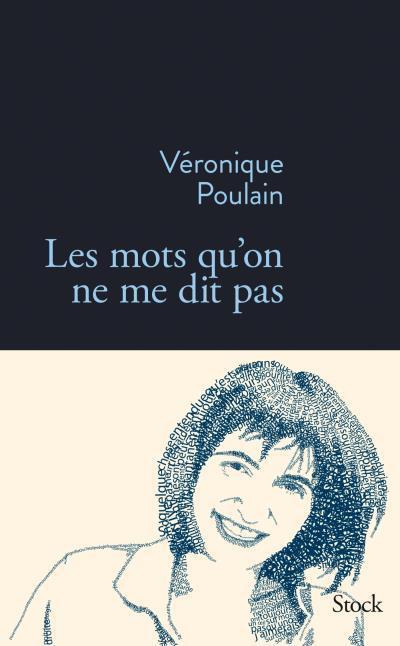 Les mots qu'on ne me dit pas de Véronique Poulain Les mots qu'on ne me dit pas de Véronique Poulain