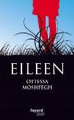 Ottessa Moshfegh : Eileen 8.jpg