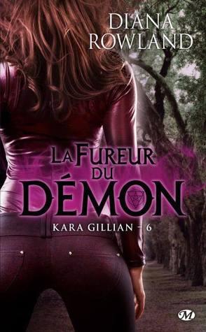 Kara Gillian T.6 : La Fureur du Démon - Diana Rowland