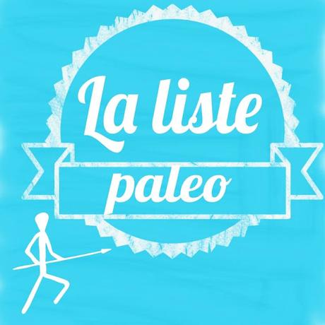 Nouveau Projet: La liste Paleo Nouveau Projet: La liste Paleo