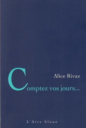 Comptez vos jours..., d'Alice Rivaz Comptez vos jours..., d'Alice Rivaz