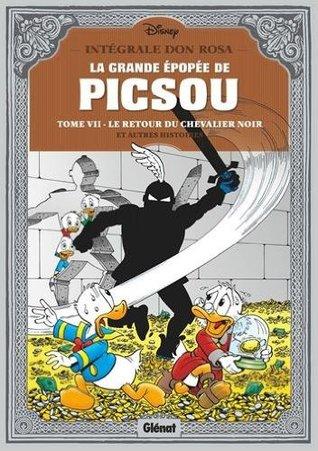 La Grande Epopée de Picsou T.7 : Le Retour du Chevalier Noir et autres histoires - Don Rosa