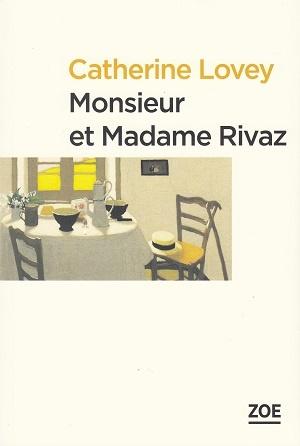Monsieur et Madame Rivaz, de Catherine Lovey