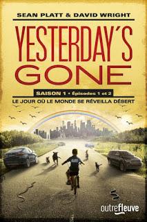 Yesterday's gone [Tome 1] de Sean Platt et David Wright