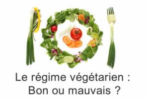 Le régime végétarien : Bon ou mauvais ? Le régime végétarien
