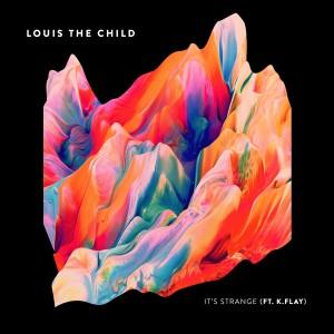 Louis The Child : Découvrez le titre future beats « It’s Strange » (vidéo)