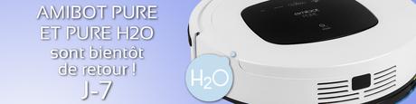L’Amibot Pure H2O est bientôt de retour !