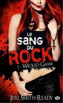 Le sang du rock, tome 1 - Wicked Game Couverture Le sang du rock, tome 1 : Wicked game
