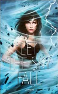 Let the sky fall- tome 2: Let the storm break let the sky fall de shannon messenger