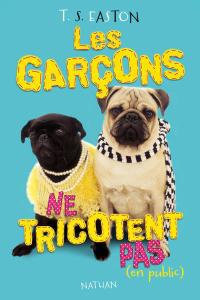 Les garçons ne tricotent pas (en public) de T.S. Easton couv8623884
