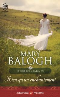 Le club des survivants, tome 4 : Rien qu'un enchantement de Mary Balogh
