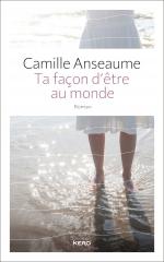 Ta façon d’être au monde – Camille Anseaume