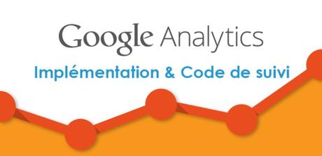 Google Analytics – #1 L’implémentation : les erreurs à ne pas faire