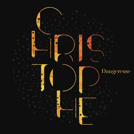 Clip : Dangereuse de Christophe christophe-dangereuse-single-cover