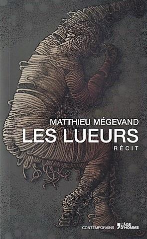 Les lueurs, de Matthieu Mégevand