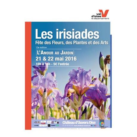 IRISIADES 2016 : Découvrez L’AMOUR AU JARDIN à la Fête des fleurs, des plantes et des arts du Château d’Auvers, se tiendra les 21 et 22 mai prochains à Auvers-sur-Oise (Val d’Oise)